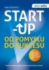 Start-up. Od pomysłu do sukcesu